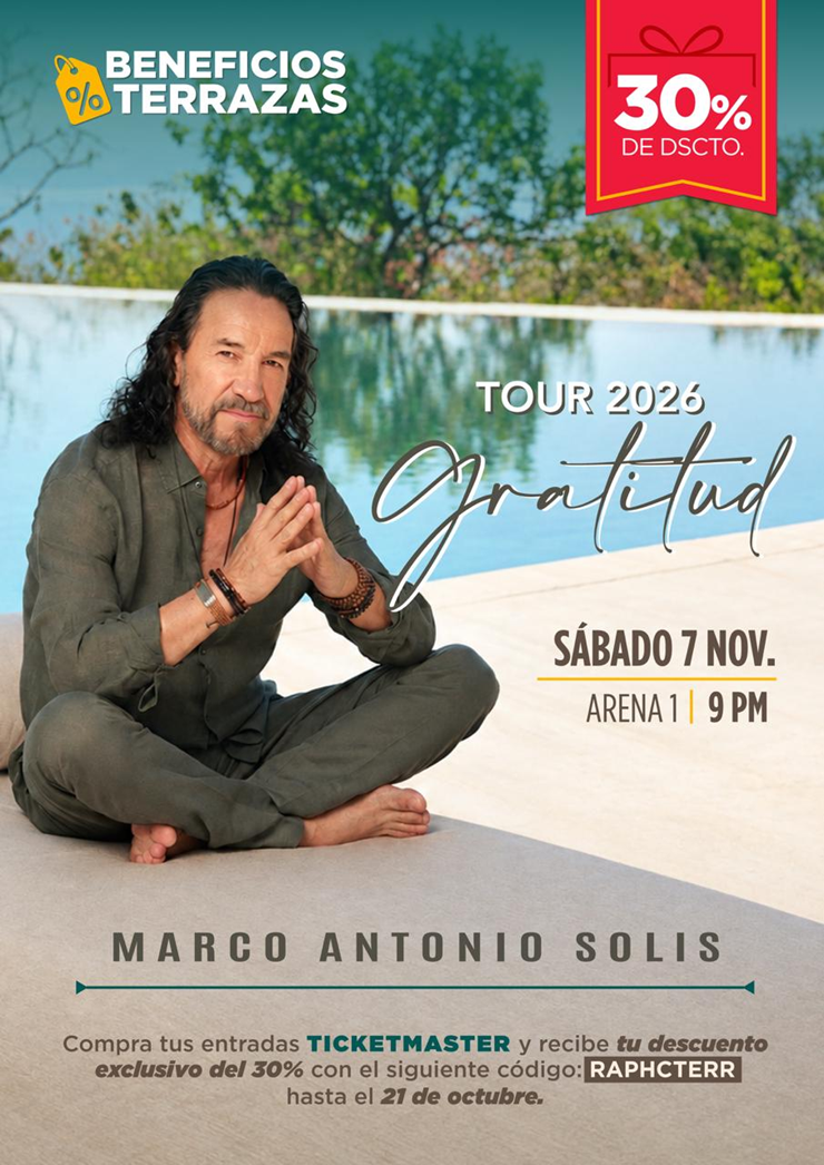 🎤 BENEFICIOS TERRAZAS | MARCO ANTONIO SOLÍS – 30 % DE DESCUENTO EXCLUSIVO